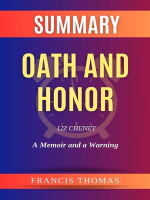 cover image of Summary of Oath and Honor by Liz Cheney -A Memoir and a Warning
